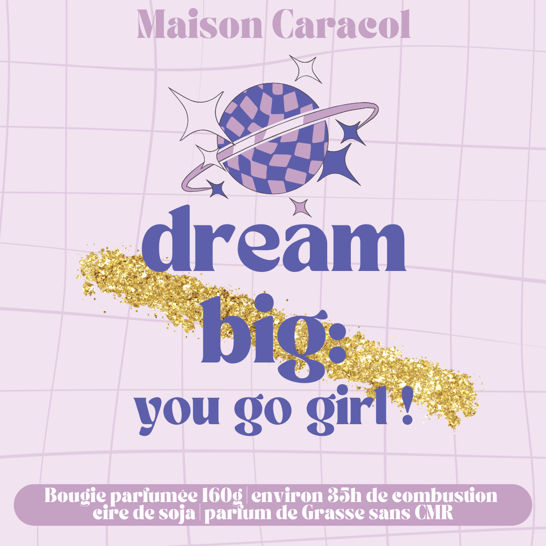 BOUGIE PARFUMÉE | DREAM BIG : YOU GO GIRL | 160g