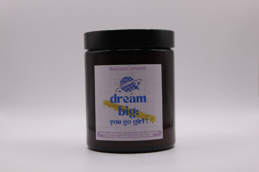 BOUGIE PARFUMÉE | DREAM BIG : YOU GO GIRL | 160g